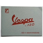 Gebrauchs- und Wartungshandbuch für die VESPA 150 VB1T, Baujahr 1957, Modell 610044M, bekannt als die VESPA für den kleinen Geldbeutel (GS).