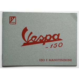 Use and maintenance manual for VESPA 150 VB1T year 1957 ro 610044M known as the poor man's VESPA GS