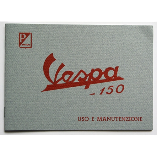 Use and maintenance manual for VESPA 150 VB1T year 1957 ro 610044M known as the poor man's VESPA GS