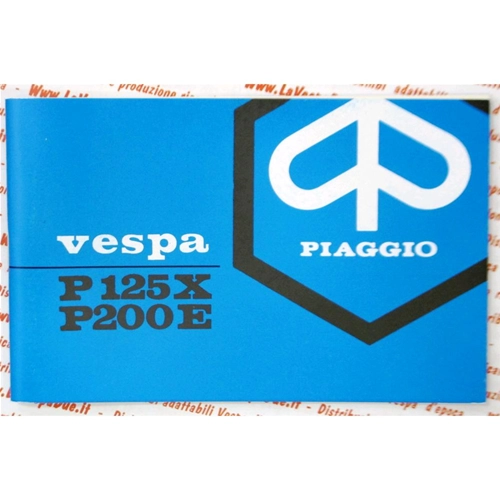 Manuel d'utilisation et d'entretien pour VESPA P 125 150 X 200 E PX PE première série à partir de 1977