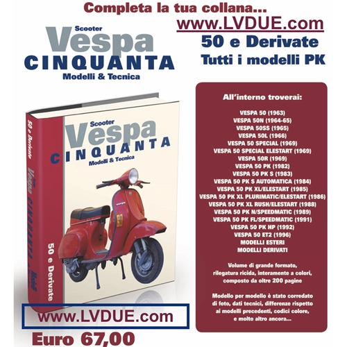 Livre : Modèles et techniques Vespa Cinquante 50 de 1963 à 1996 avec dérivés PK et modèles étrangers