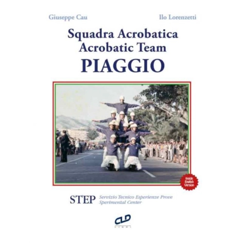 VESPA Livre de GIUSEPPE CAU et ILO LORENZETTI L'équipe acrobatique Piaggio en italien et en anglais dans le même volume
