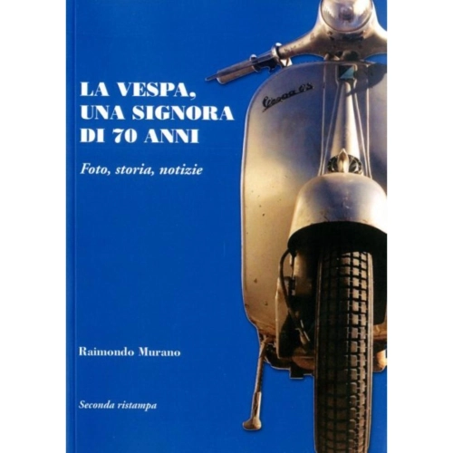 Libro VESPA La Vespa, una dama de 70 años Fotos Historia Noticias en italiano