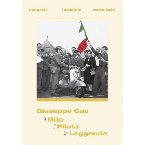 Le livre VESPA de Giuseppe Cau : Le mythe, le pilote, la légende (en italien)